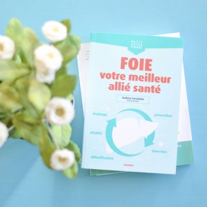 Nettoyage de printemps: Foie votre meilleur allié santé